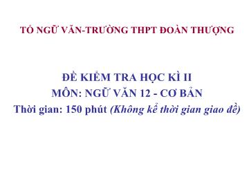 Đề kiểm tra học kì II môn Ngữ văn 12 - Cơ bản